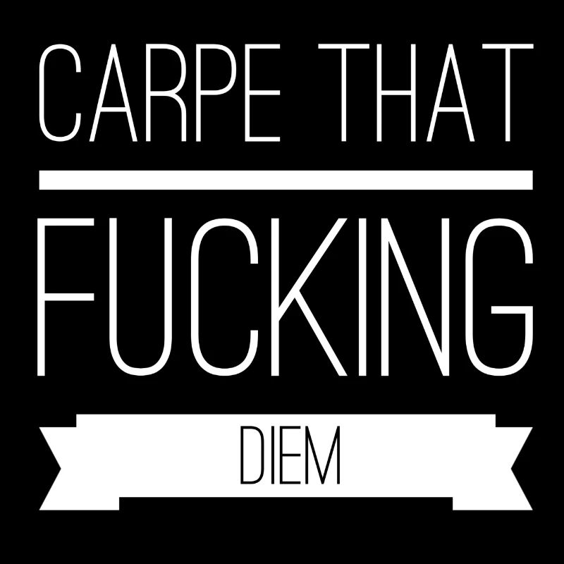 Carpe cette putain de citation de diem