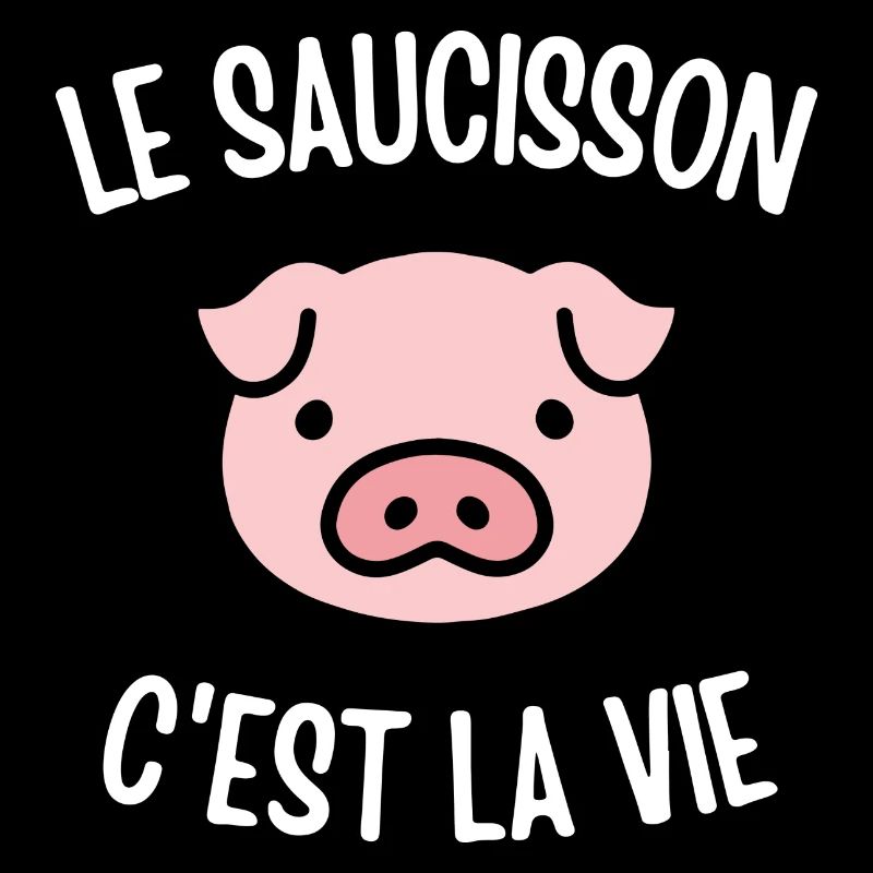 Le saucisson c'est la vie