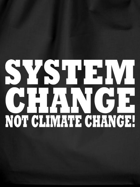 system change not climate change