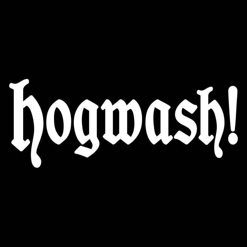Hogwash!