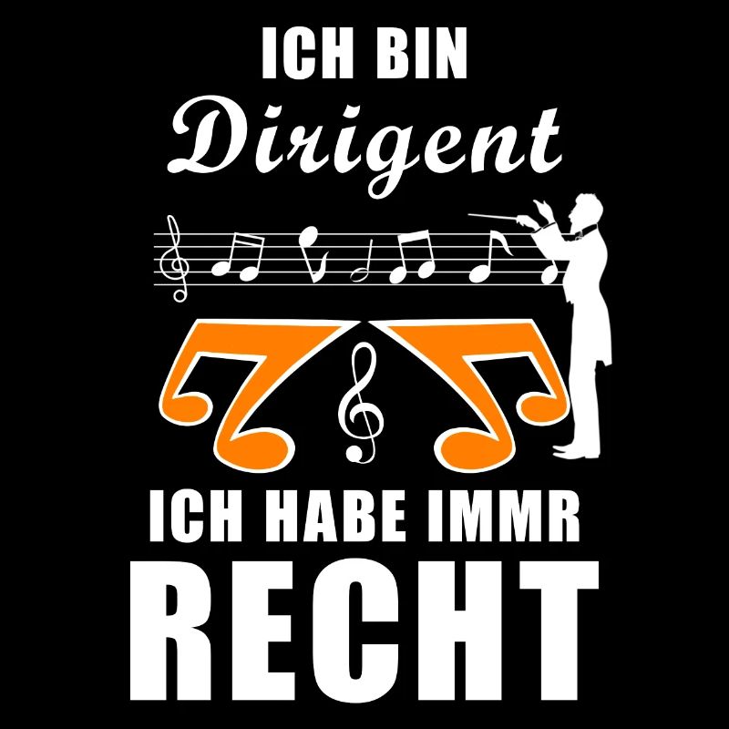 Ich bin Dirigent ich habe immer recht Musiker