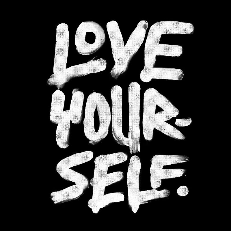 Love yourself