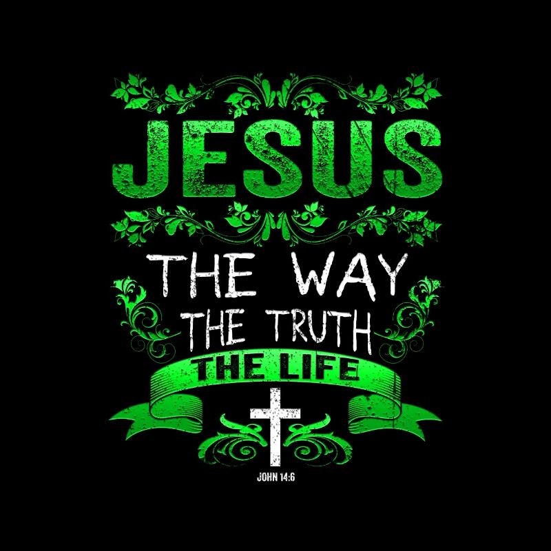 Jesus Christ John 14:6 The Way Life