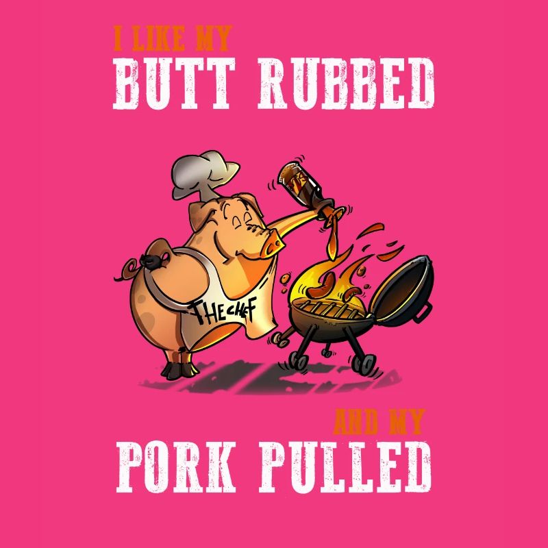 Butt rubbed Pork Pulled BBQ Grill Master Gift
