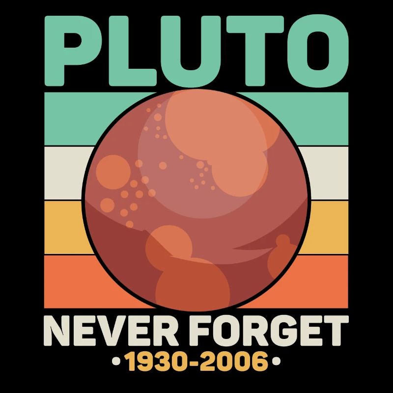 Pluto Never Forget Science Space Retro