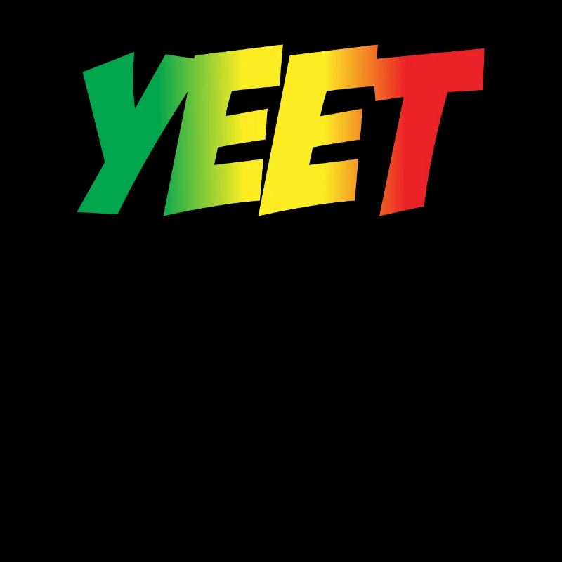 Yeet meme yeeted Juneteenth Slang Boys M dchen Y