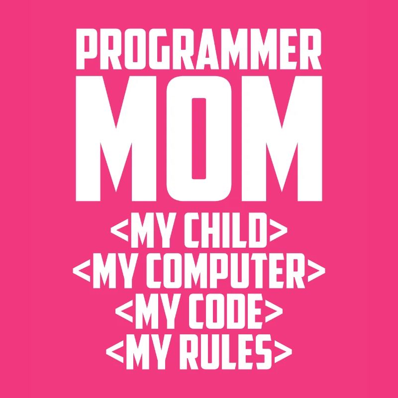 Développeur Coder Programmeur Mama