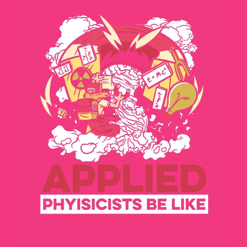 Physics Phyker Funny Applied Physics