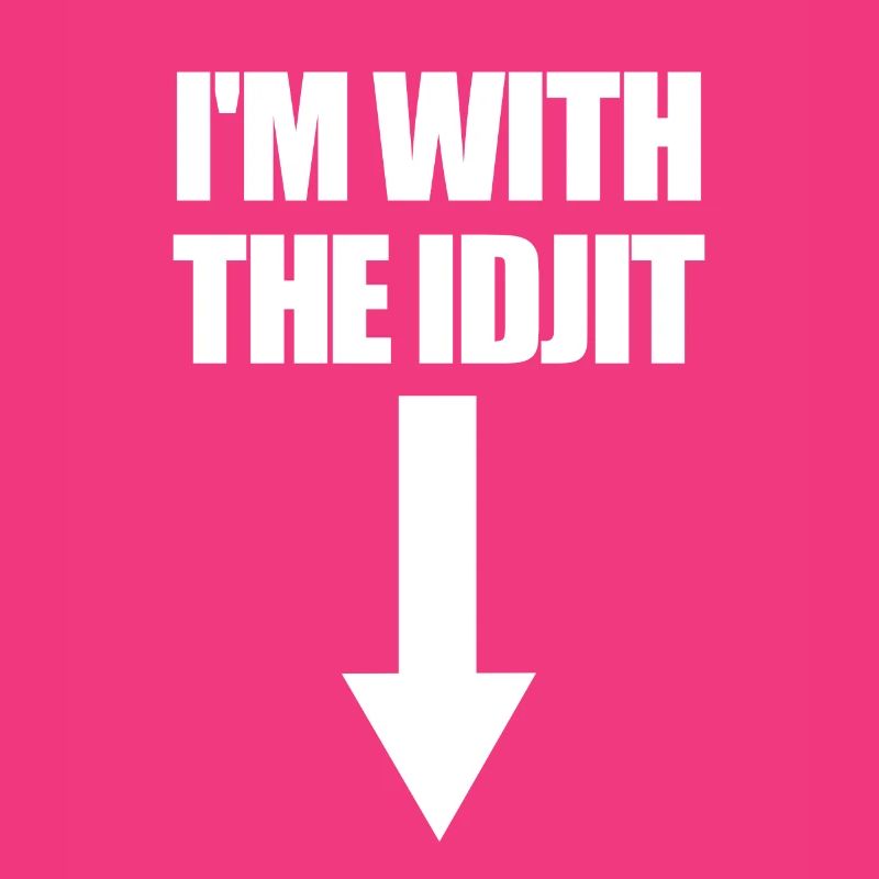 Je suis à bas avec l’argot idiot Idjit Arrow Idiot