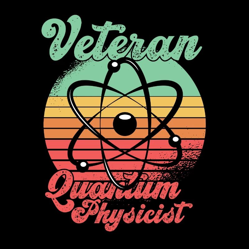 Physics Physicist Veteran Quantum Physics