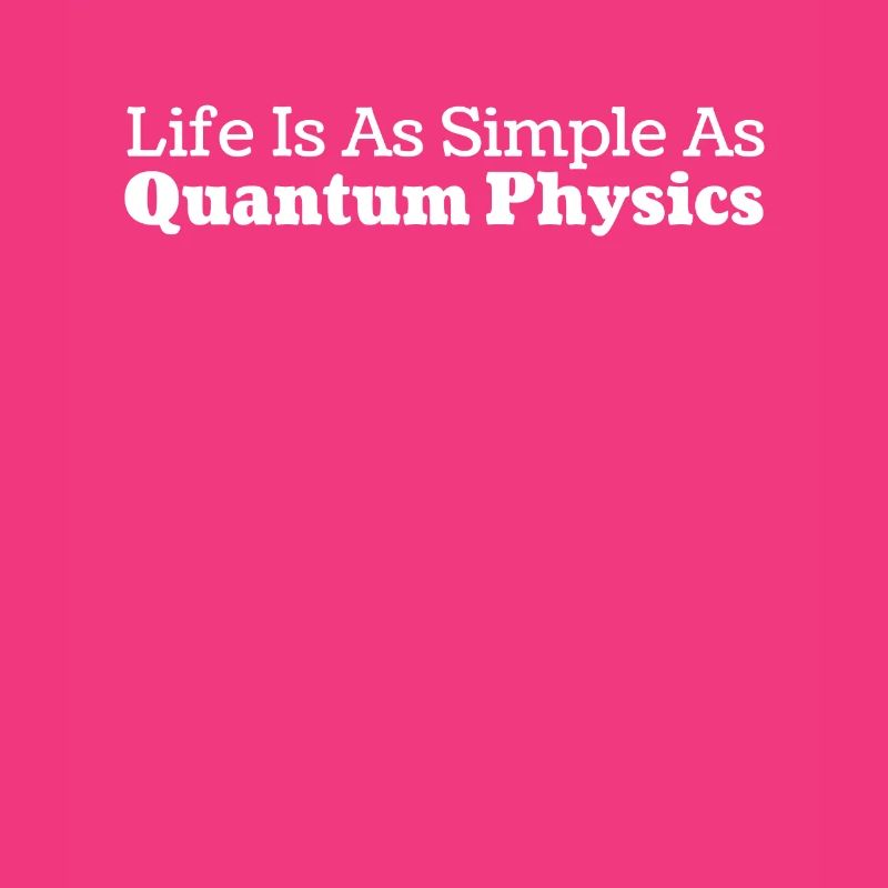 Physics Physicists Humor Quantum Physics