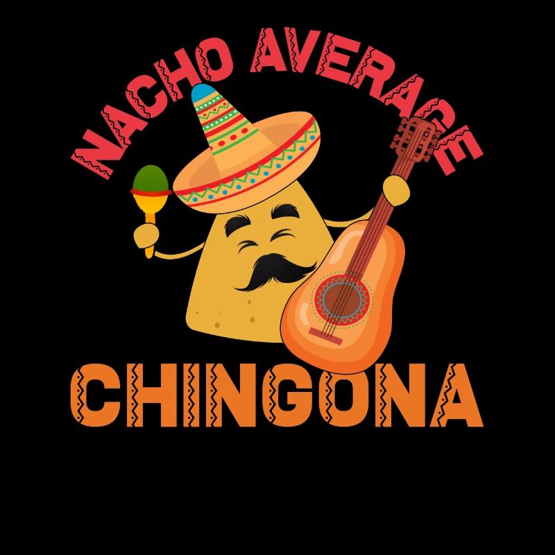 Nacho Average Chingona Cinco de Mayo Chingona