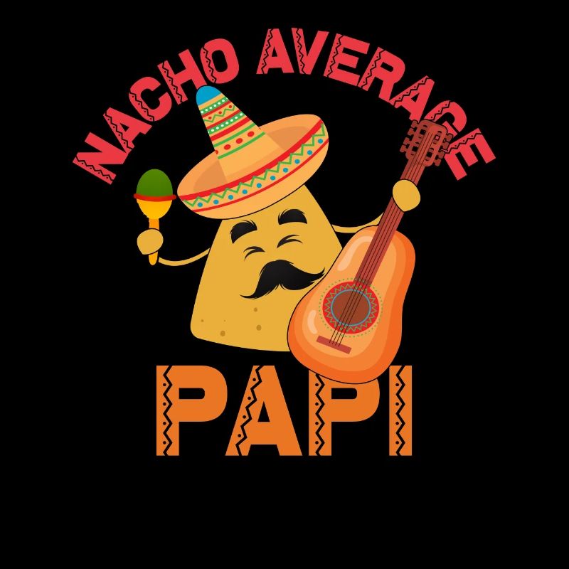 Nacho Average Papi Cinco de Mayo Nacho Average