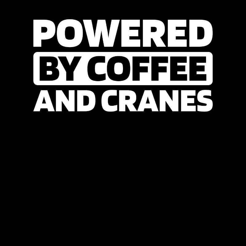 Crane Operator Crane Operator Coffee