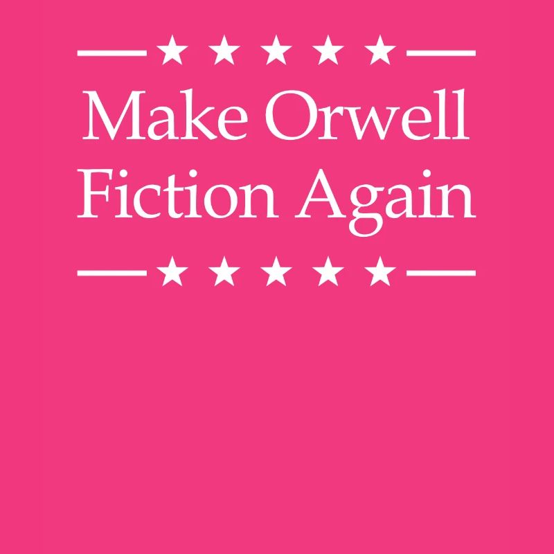 Make Orwell fiction again