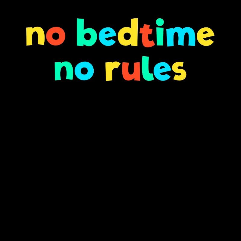 No Bedtime, No Rules Kid Core Brat Ge
