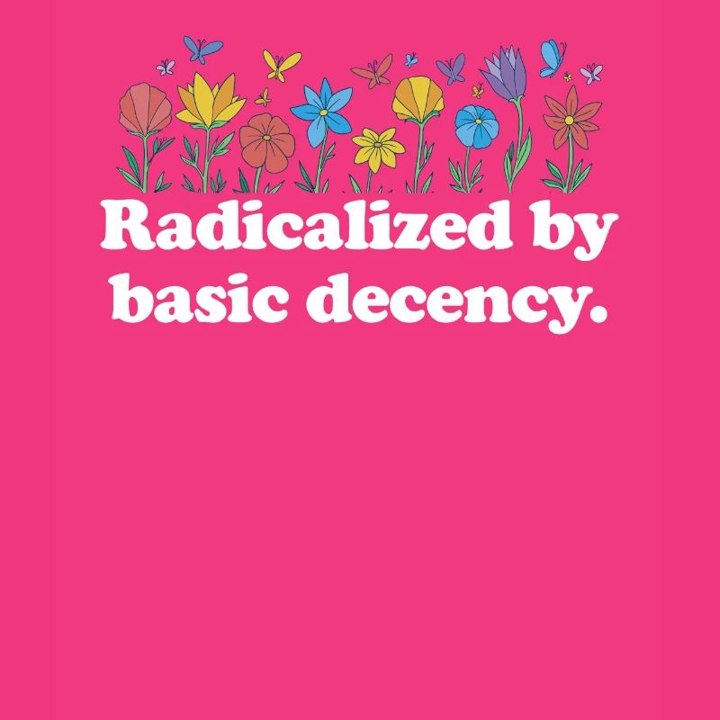 Radicalized by basic decency Frauenli