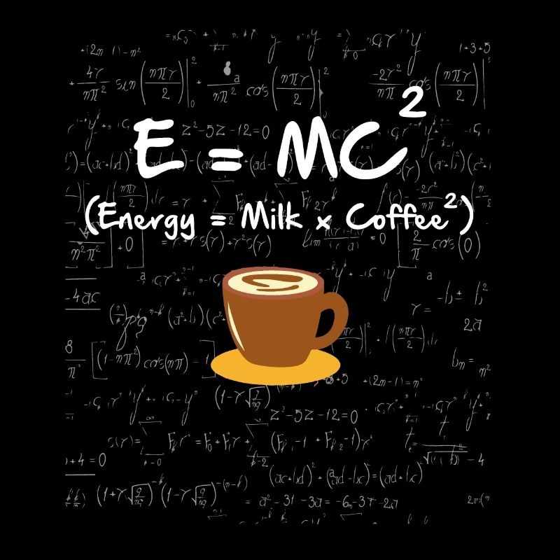 E=MC square funny physicist coffee saying