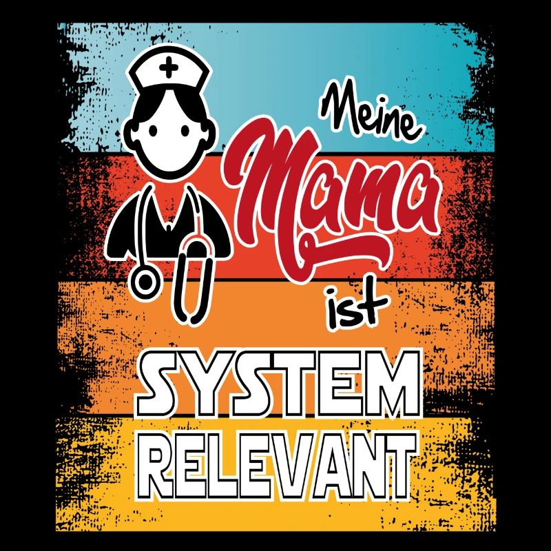 Baby Kinder Mama ist Systemrelevant