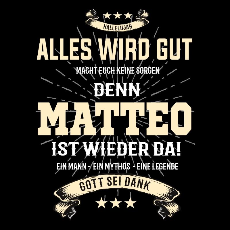 alles wird gut denn Matteo Ist da T-Shirt