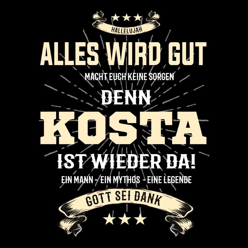alles wird gut denn Kosta Ist da T-Shirt