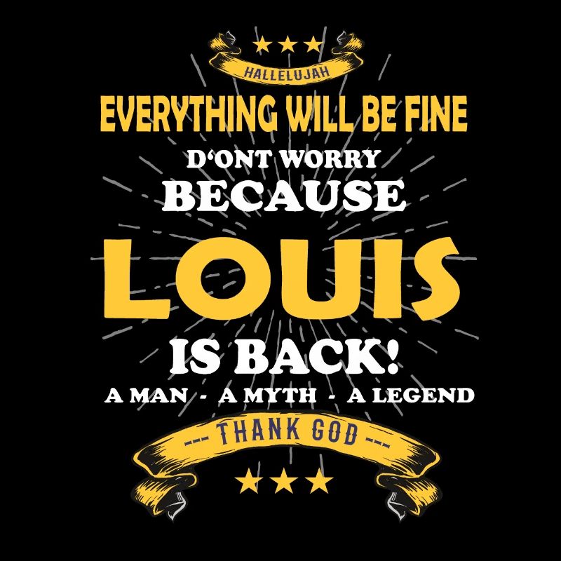 Everything will be fine Louis Is back