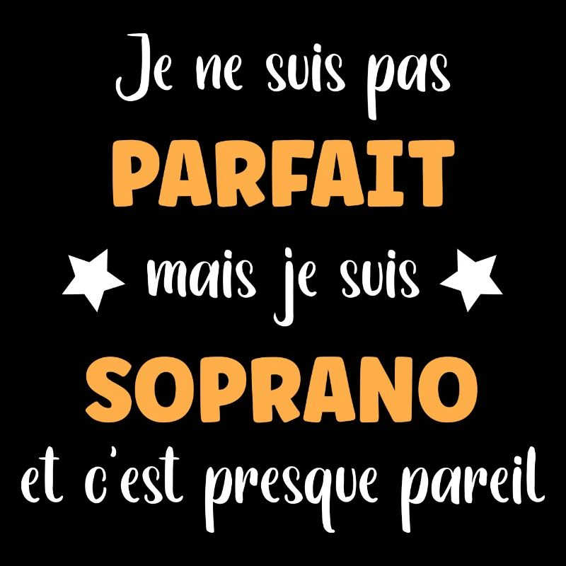 Je ne suis pas parfait mais soprano