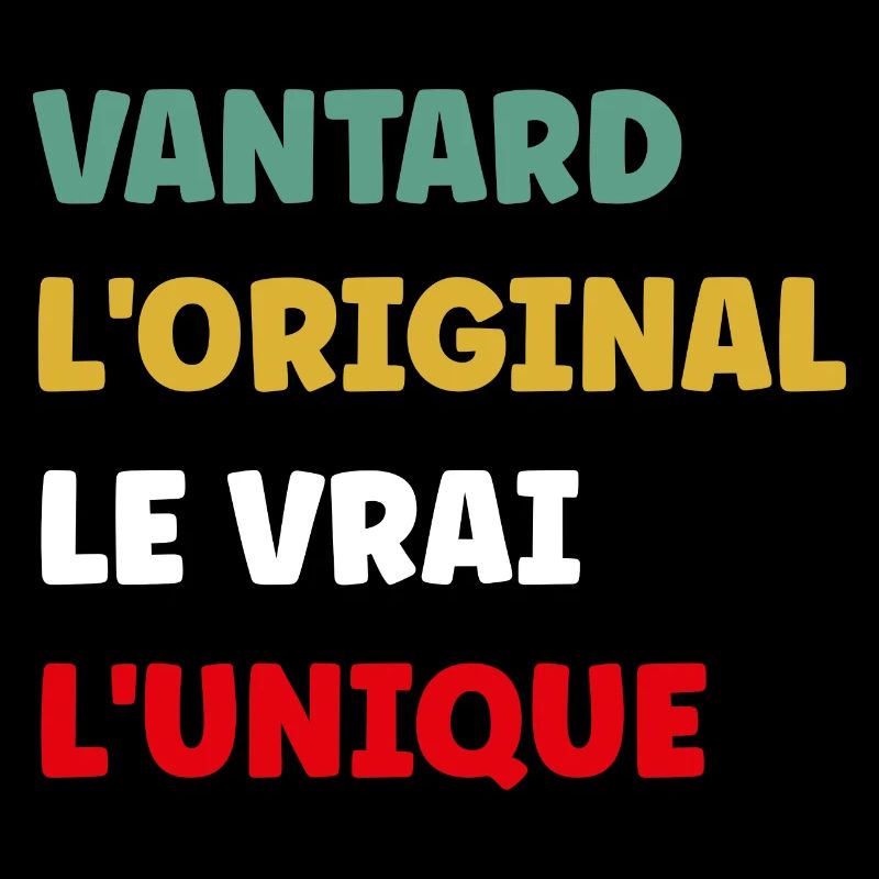 L'original le vrai l'unique Vantard