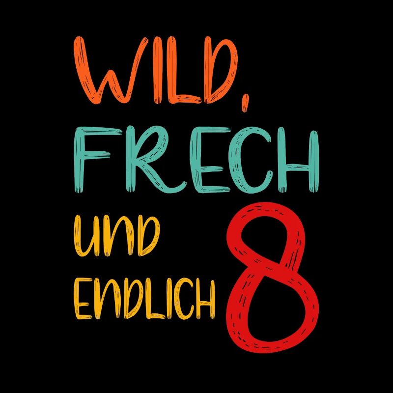 WILD, FRECH UND ENDLICH 8 - achter Geburtstag