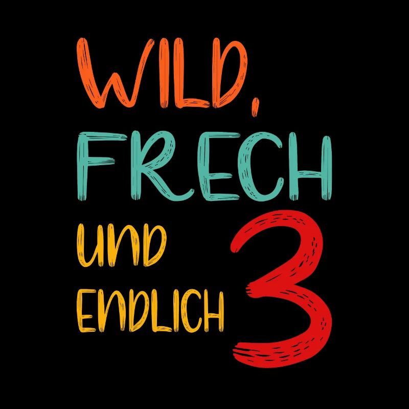 WILD, FRECH UND ENDLICH 3 - dritter Geburtstag