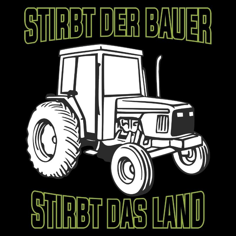Stirbt der Bauer stirbt das Land Bauernproteste