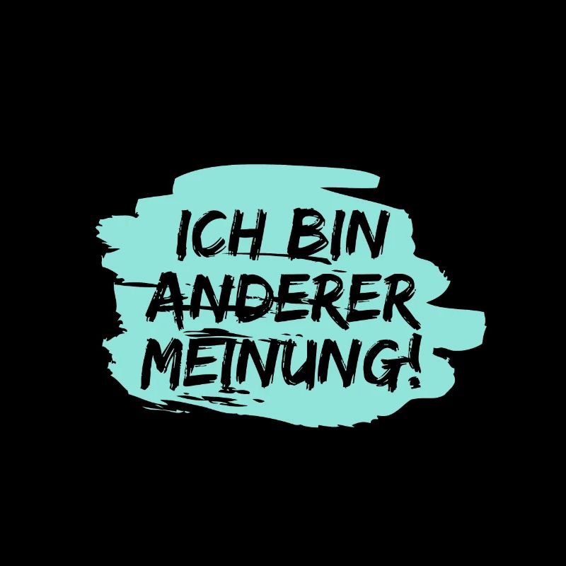 Ich bin anderer Meinung!
