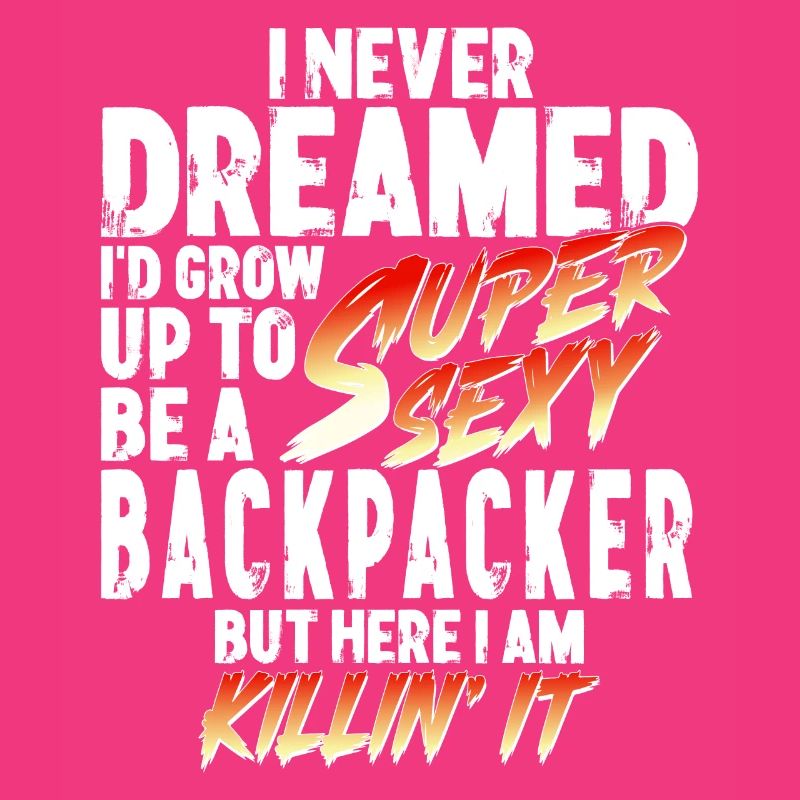 Super Sexy Backpacker Backpacker Gift