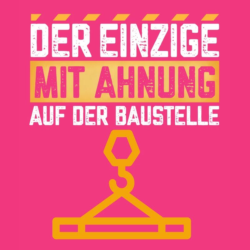 Der Einzige mit Ahnung auf der Baustelle