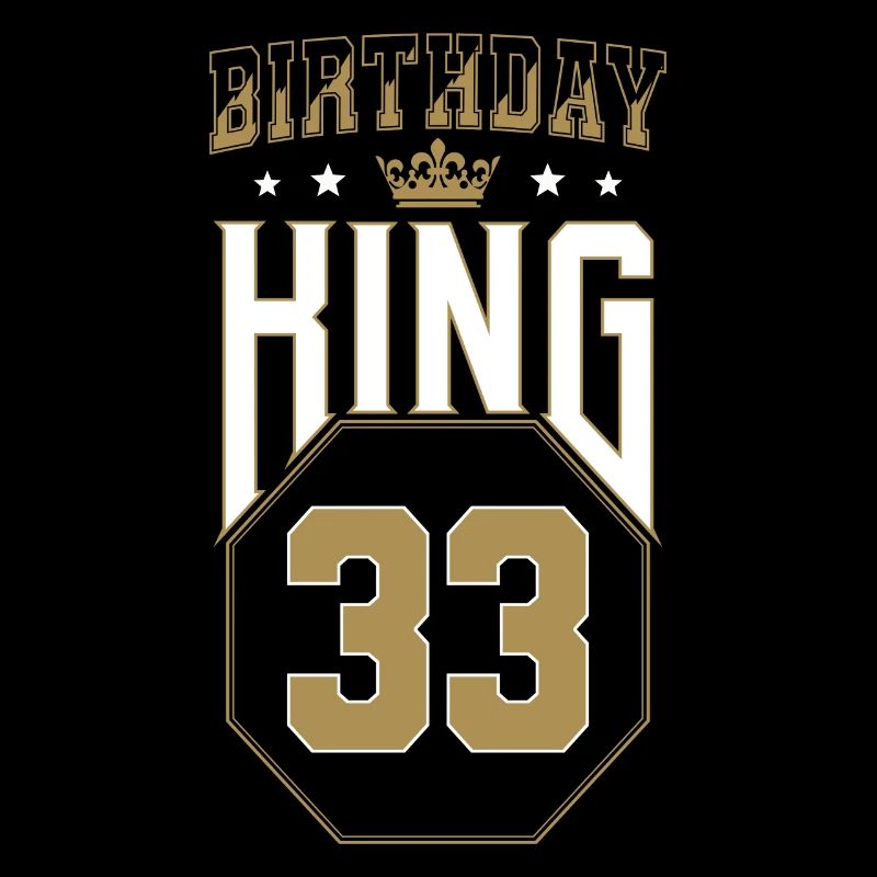 Birthday King 33 Jahre 33. Geburtstag Geschenk