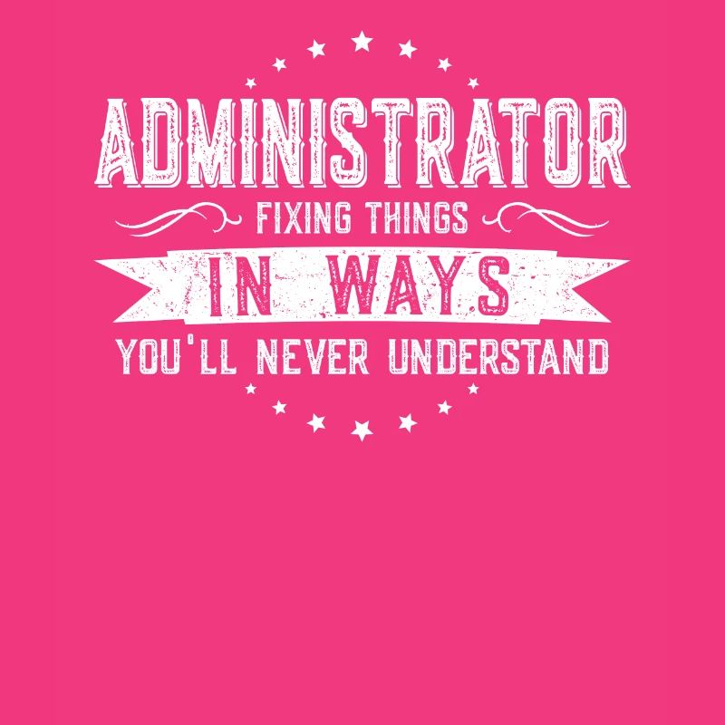 Administrator Kollegen Geschenk Beruf Spruch