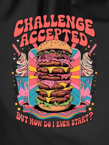 Burger Challenge Accepted