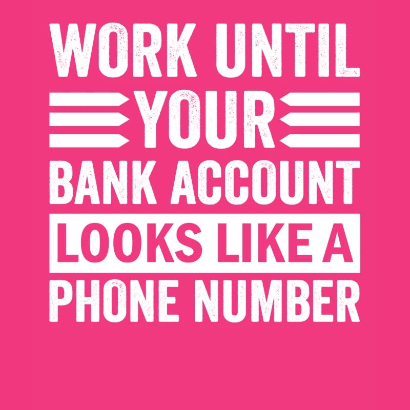 Work until your account looks like phone number