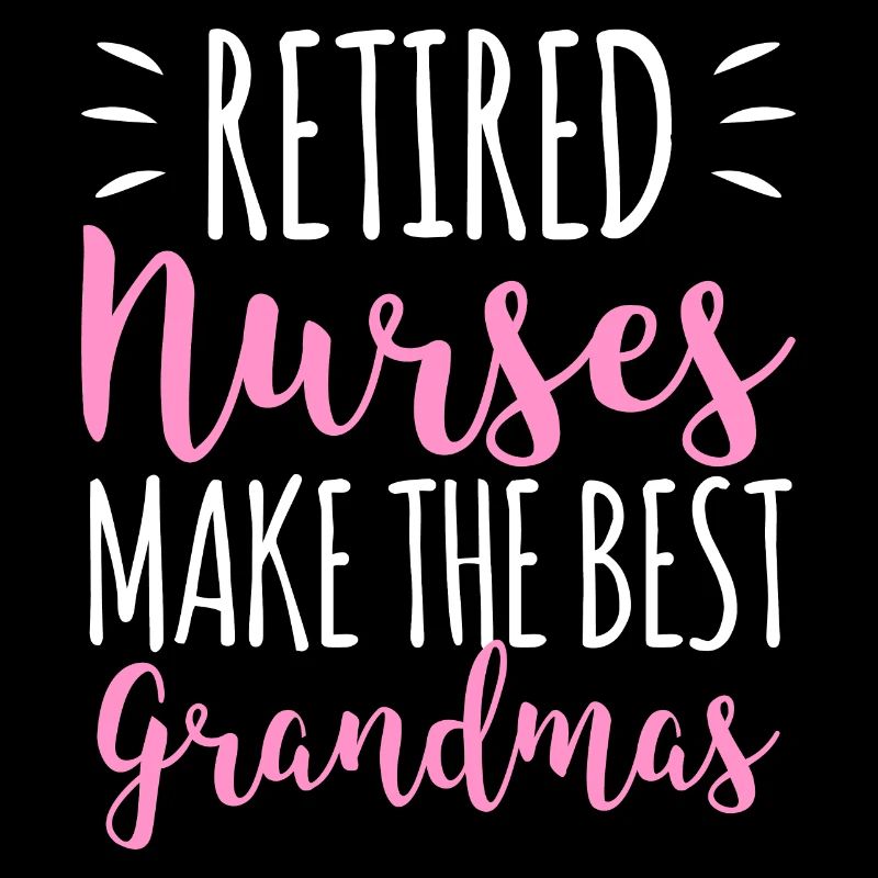 Retired Nurses Best Grandmas Retirement Gift Idea