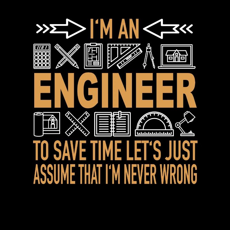 Engineer Save Time Never Wrong Informatik Wissen