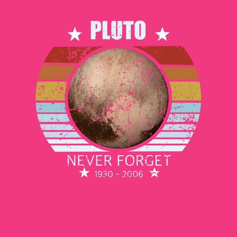 Never Forget Pluto . Retro Style Funny Space & Sci