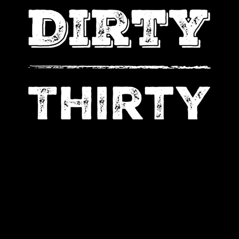 Dirty Thirty 30th birthday