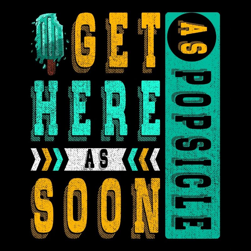 Get popsicles here as soon as possible for