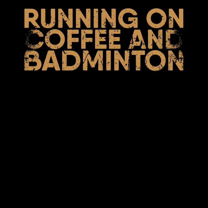 Running on coffee and badminton for badminton