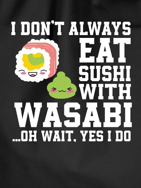 Sushi and wasabi saying