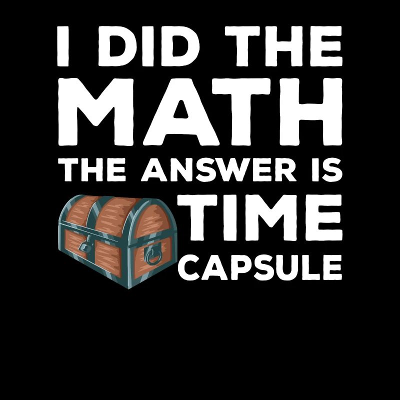 Funny Time Capsule Shirt