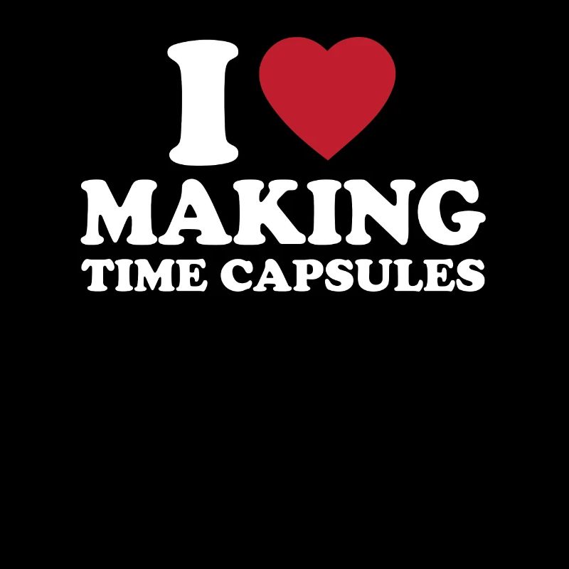 I love making time capsules