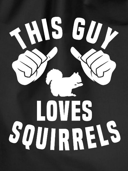 This guy loves squirrels