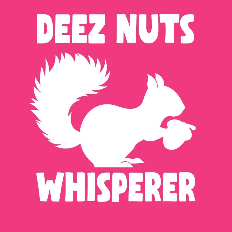 Squirrel Deez Nuts Whisperer