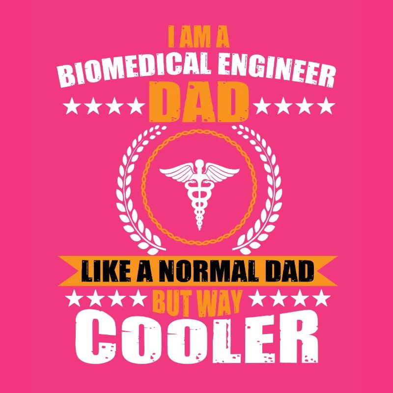 Biomedical Engineer Dad